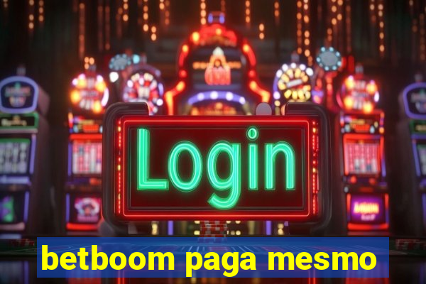 betboom paga mesmo